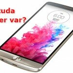 LG G3 Kutusundan Çıkıyor!