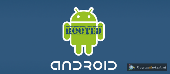 Android ROOT Nasıl Yapılır?